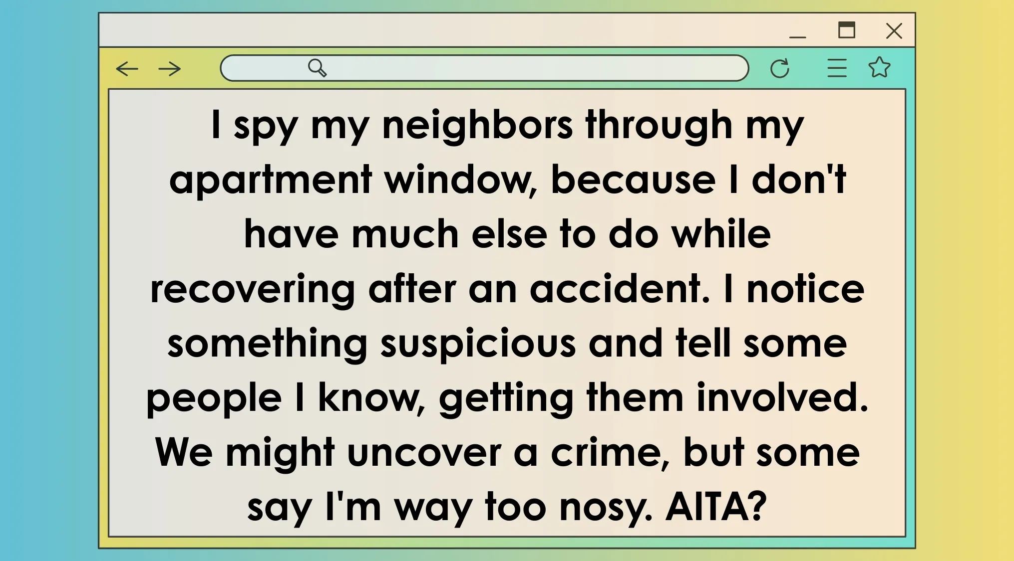 Browser window showing movie description as AITA post about spying on neighbors and uncovering a crime while recovering.