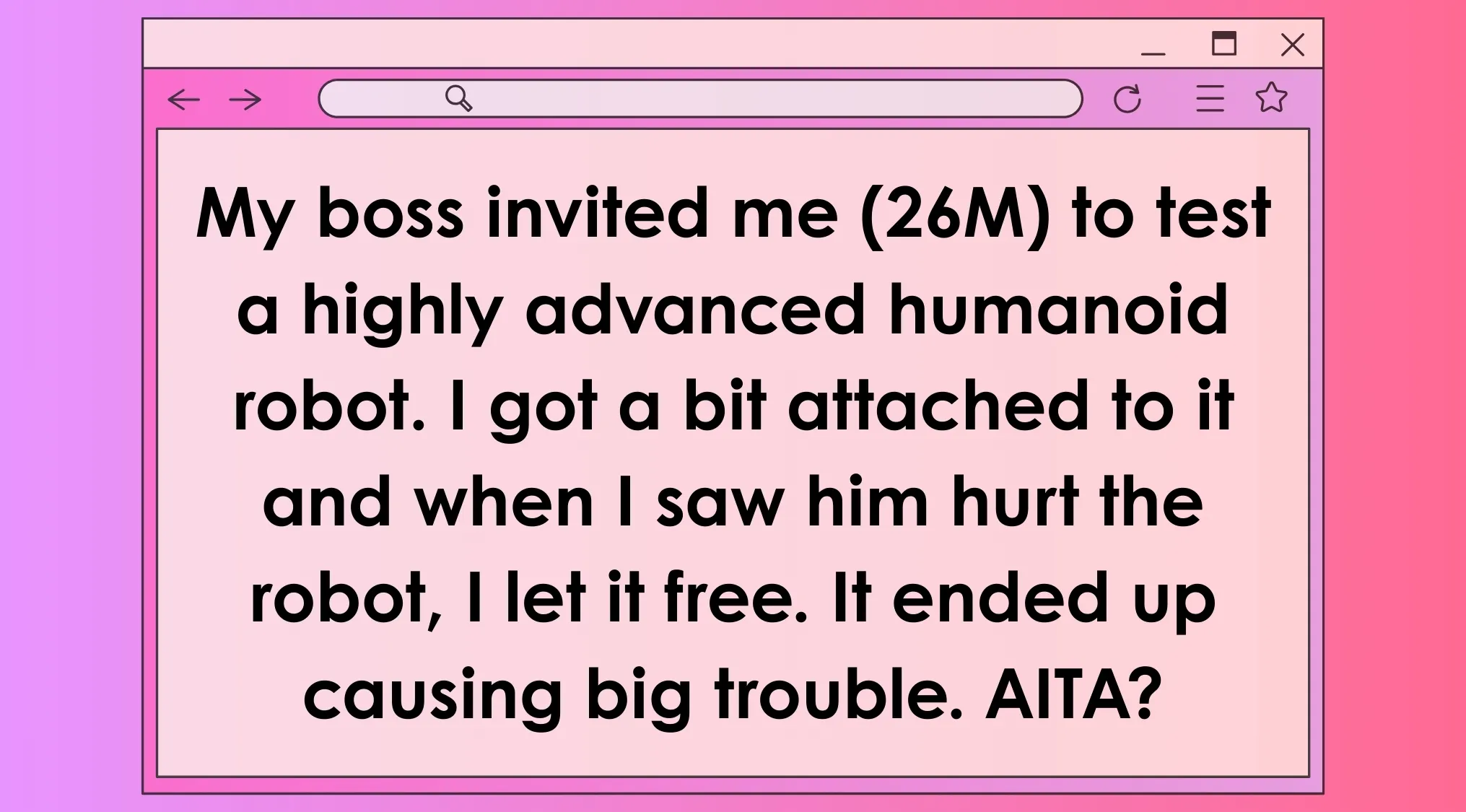 AITA post describing a character attached to a humanoid robot who frees it, causing big trouble in the movie.