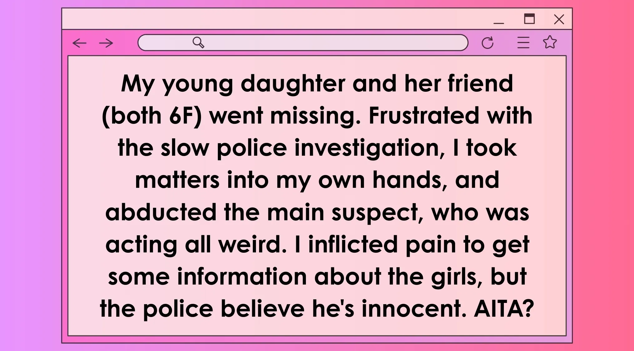 AITA post describing a missing child case where a parent abducts a suspect for answers about their daughters.