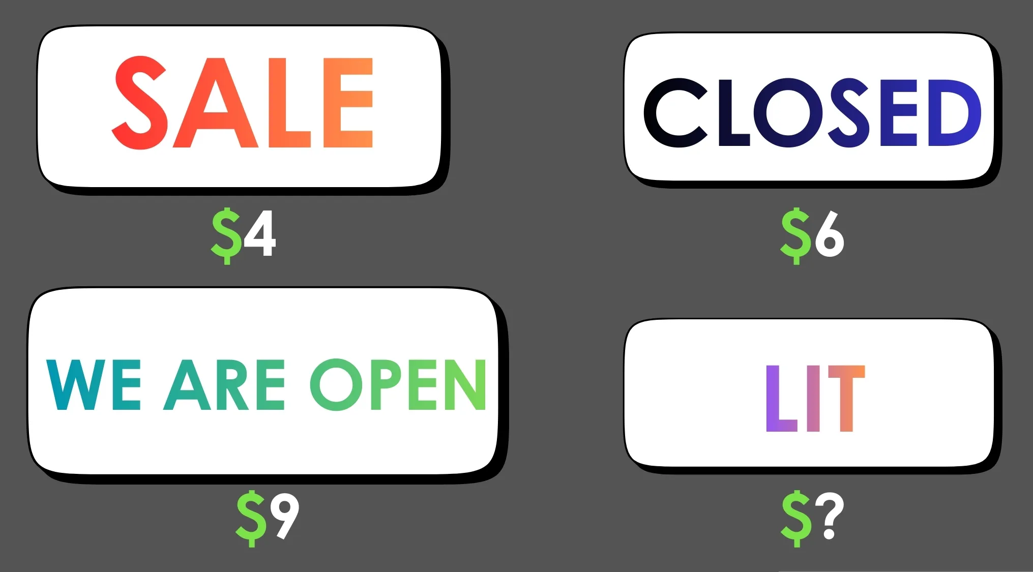 Signs reading SALE for $4, CLOSED for $6, WE ARE OPEN for $9, and LIT with unknown price at Mr. Jefferson’s sign shop.