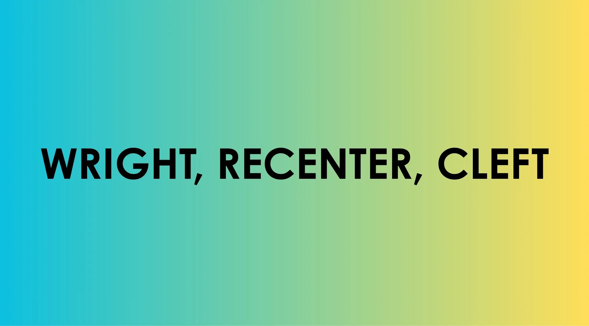 Words Wright, recenter, and cleft displayed in black text on a blue to yellow gradient background for a 5 percent club question.