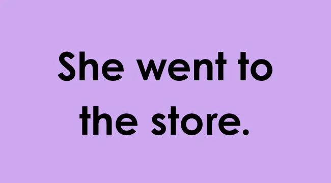 Text on purple background stating She went to the store, illustrating sentence with homophone pair concept in grammar.