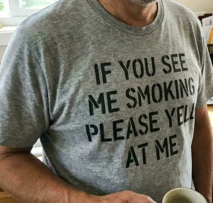 My Daughter Made Me A "Public Shaming" Shirt To Quit Smoking And I Cant Believe It Actually Worked