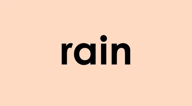 The word rain in bold black font on a light peach background, illustrating conjunction in a sentence.