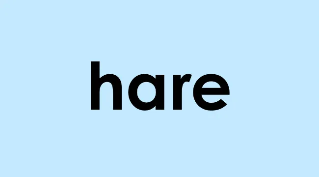 The word hare displayed in black on a light blue background for homophone choice.