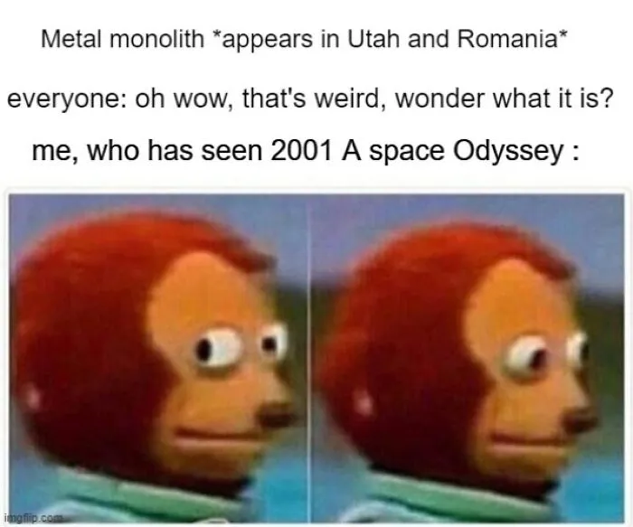Meme showing a monkey puppet reaction referencing 2001 A Space Odyssey, perfect for science fiction nerds.