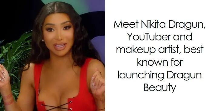 Nikita Dragun: Bio And Career Highlights