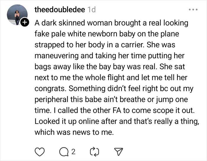 Flight attendants share stories of passengers bringing realistic fake babies onboard, one of the most unhinged things seen.