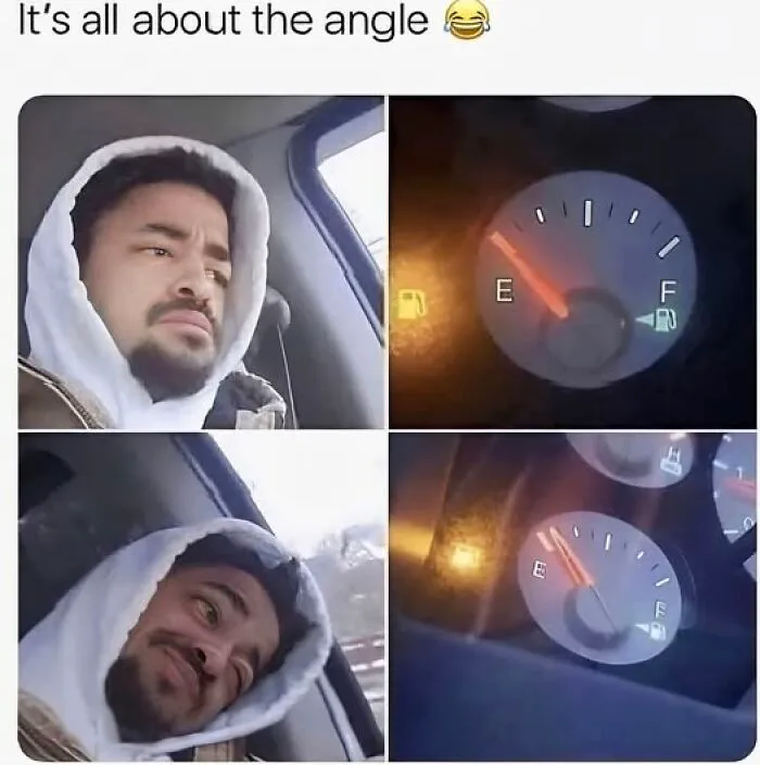Man in a hoodie showing contrasting emotions next to fuel gauges, illustrating relatable memes about perspective and reality.