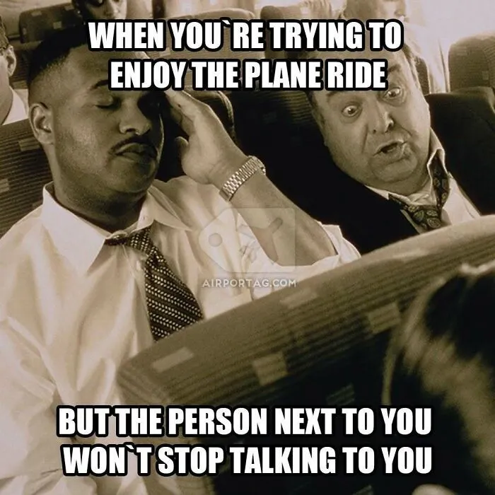 Two men on a plane, one annoyed and the other talking nonstop, illustrating travel memes about uncomfortable flights.