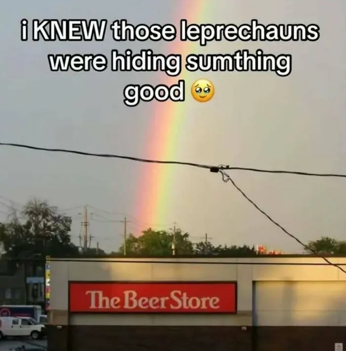 We All Were Told That There Will Be Treasure At The Ends Of A Rainbow