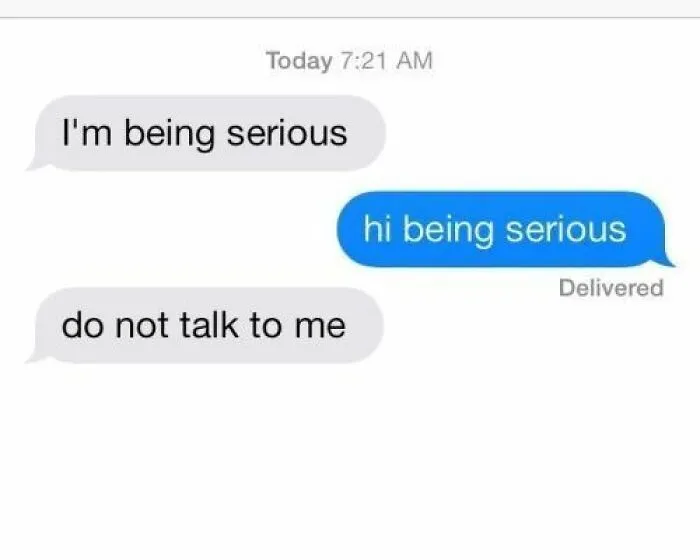 Text conversation showing anxious humor with messages about being serious and not wanting to talk, related to anxiety prime theme.