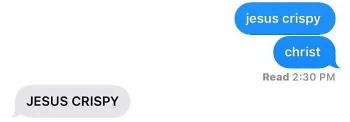 Text message conversation showing the phrase jesus crispy in blue and gray chat bubbles, highlighting anxiety prime humor.