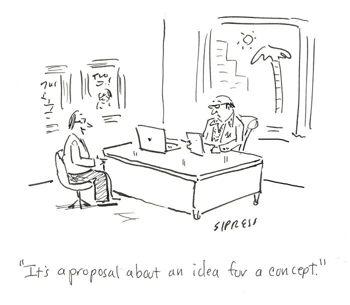 New Yorker cartoon by David Sipress featuring a humorous office scene about a proposal for an idea concept.