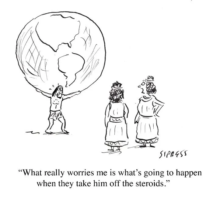 New Yorker cartoon by David Sipress showing Atlas holding the world with two onlookers commenting on steroids.
