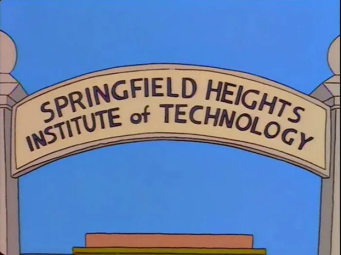 Sign reading Springfield Heights Institute of Technology, featured in The Simpsons showcasing best signs from the show.