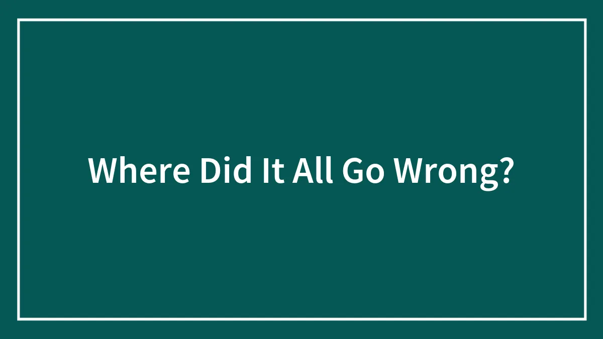 Hey Pandas, Can We Talk About Where It All Went Wrong? (Closed)