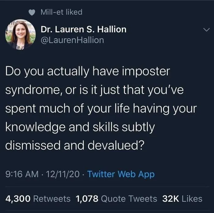 Tweet from Dr. Lauren S. Hallion questioning if imposter syndrome stems from having feminist knowledge dismissed and devalued.