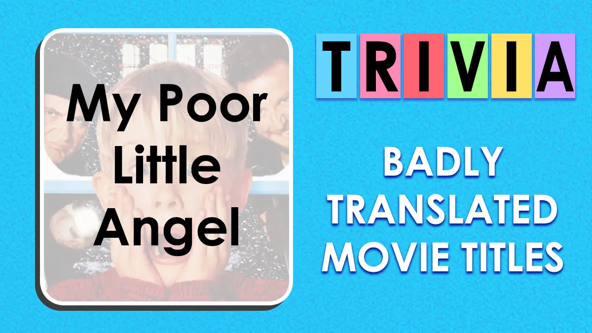 Lost In Translation: 31 Iconic Movies With Hilariously Weird Foreign Titles