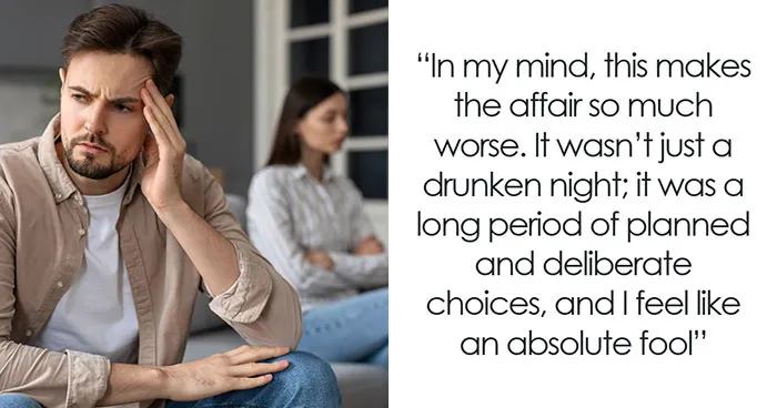 Man Is “Strongly Considering Divorce” After Realizing His Wife’s Affair Was Worse Than He Thought