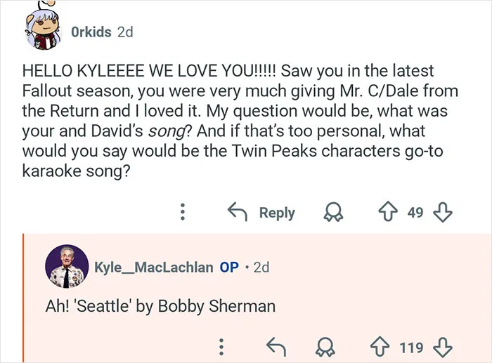 Kyle MacLachlan from Twin Peaks responds to fan questions about his favorite songs and characters.
