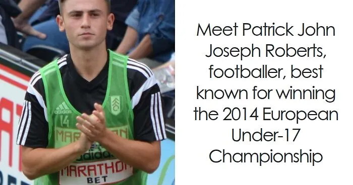 Patrick Roberts: Bio And Career Highlights