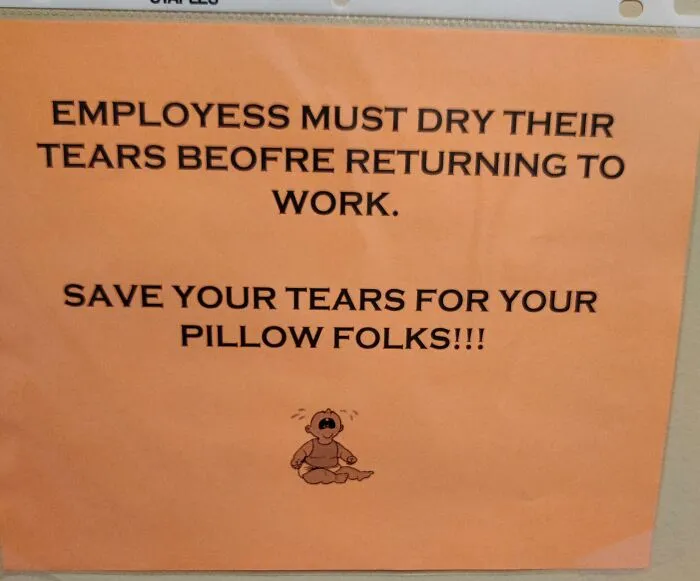 Apparently My Manager Thinks This Is A "Motivational" Sign To Keep Up Morale In The Workplace