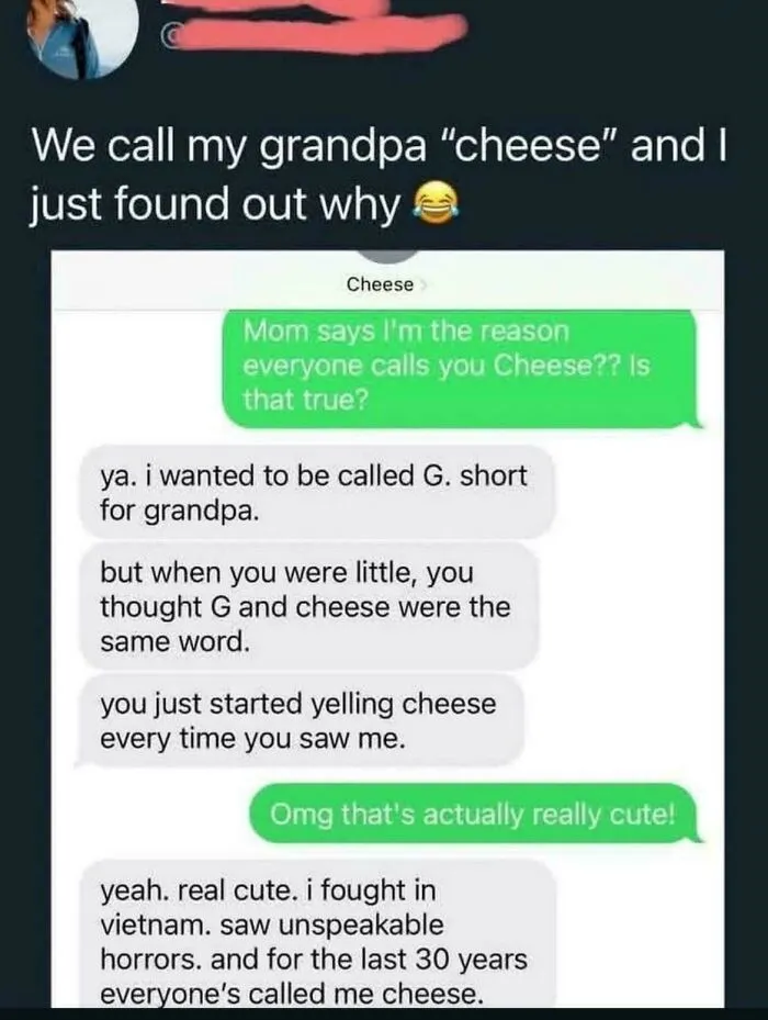 "I Fought In Vietnam. Saw Unspeakable Horrors. And For The Last 30 Years Everyone‘S Called Me Cheese"