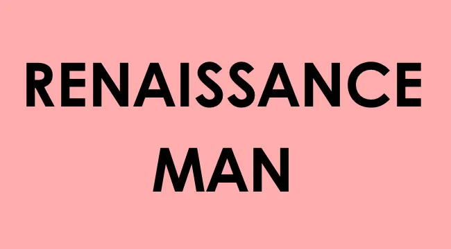 Text reading Renaissance man in bold black font on a pink background representing Renaissance man skills.