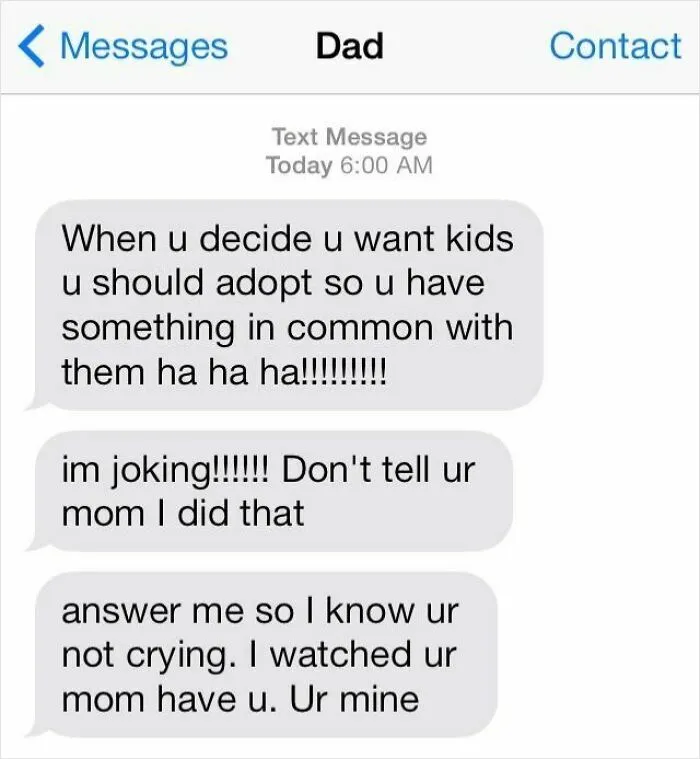 Text screenshot of a funny conversation between dad and child showing humorous adoption joke and loving message.