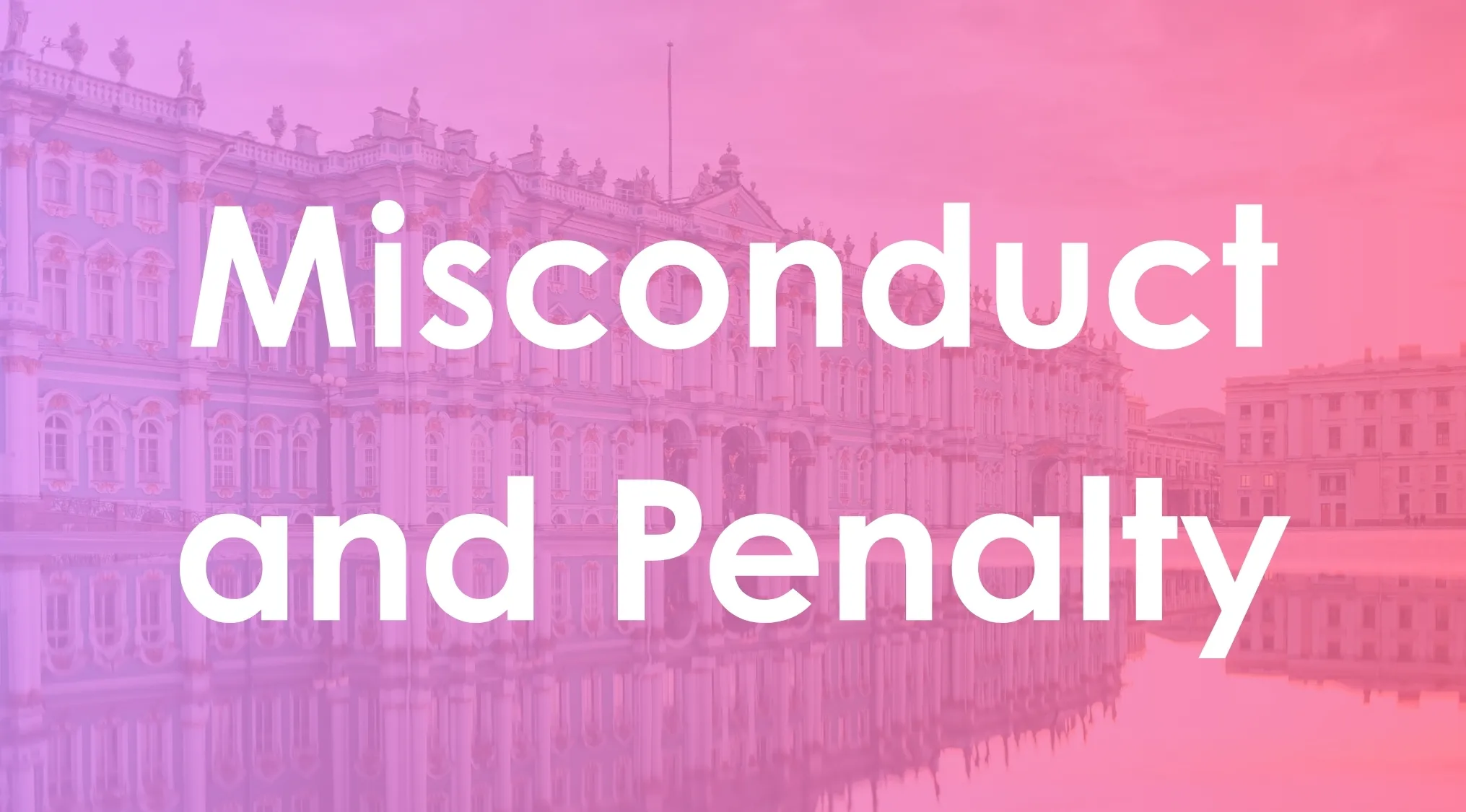Misconduct and penalty text overlay on a pink-tinted image of a grand historic building with water reflection.