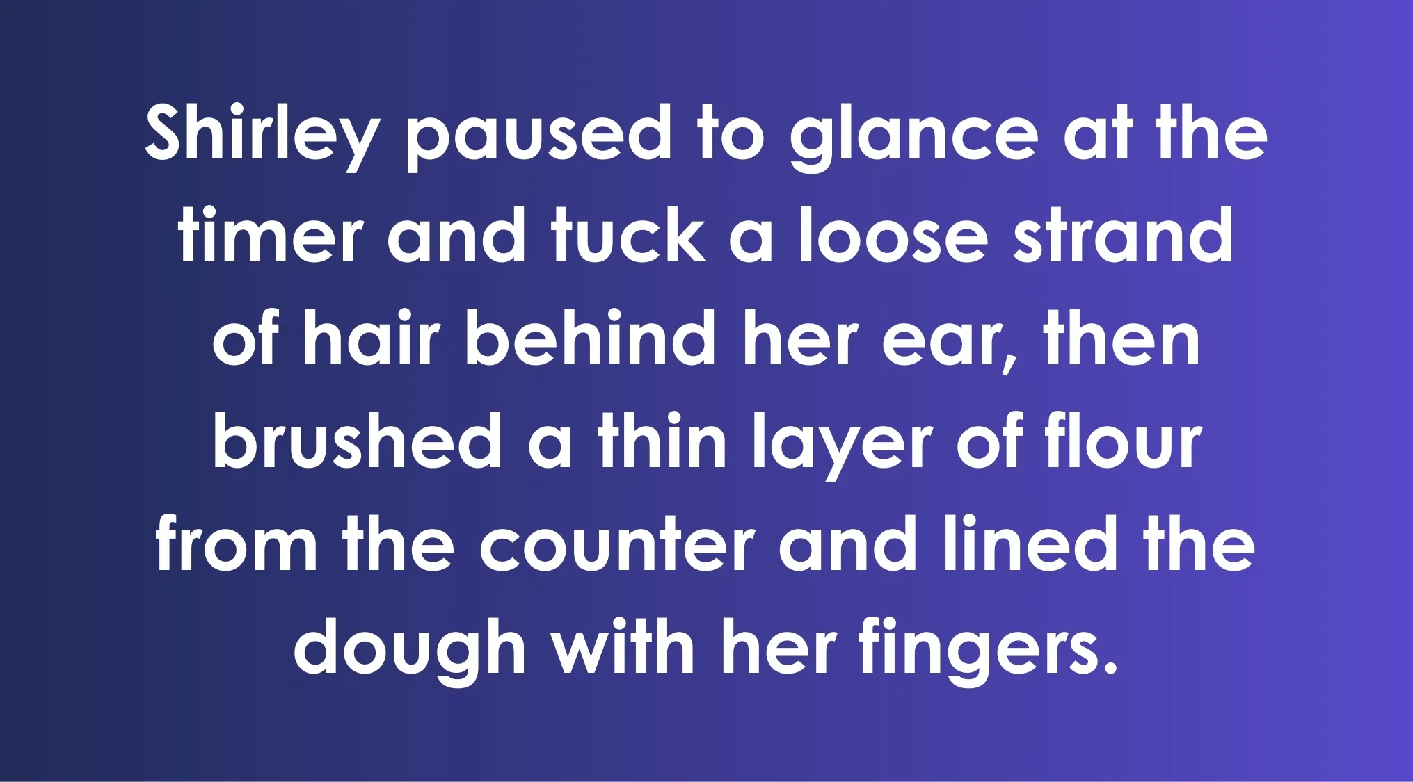Excerpt showing Shirley pausing to prepare dough implies focus and careful action in the ACT exam context.