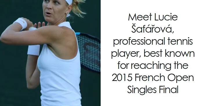 Lucie Šafářová: Bio And Career Highlights