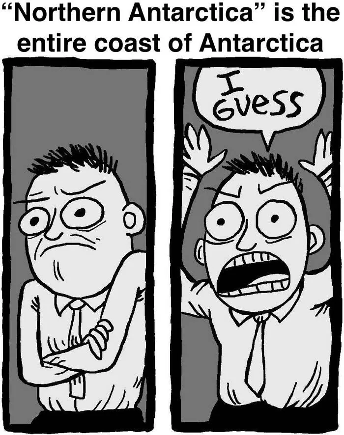 Cartoon man reacting to a geography meme about Northern Antarctica as the entire coast of Antarctica.