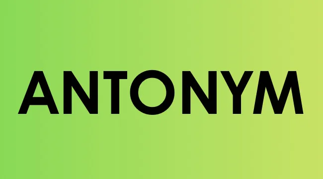Bold black text antonym on a green gradient background related to the language quiz keyword antonym.