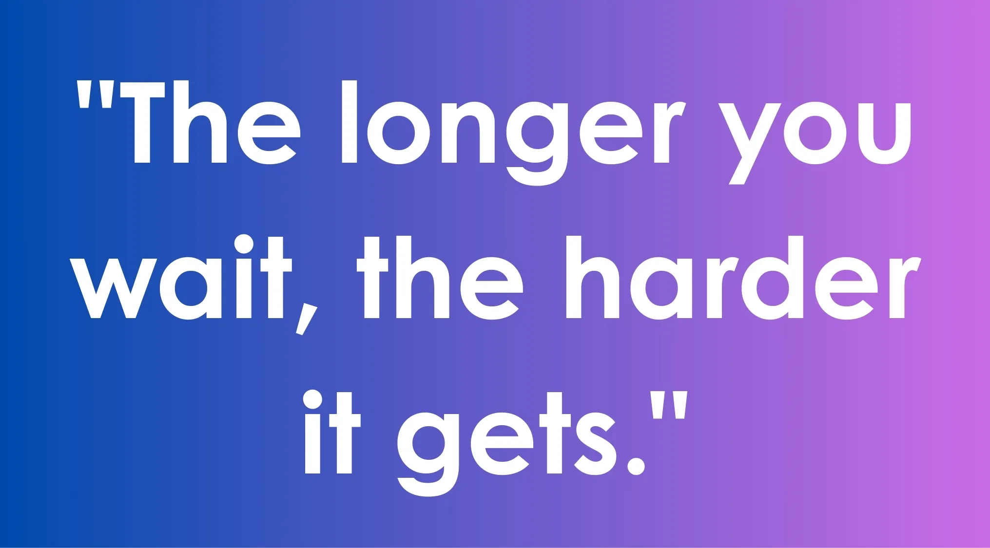Movie taglines quiz featuring the phrase The longer you wait the harder it gets on a blue to purple background.