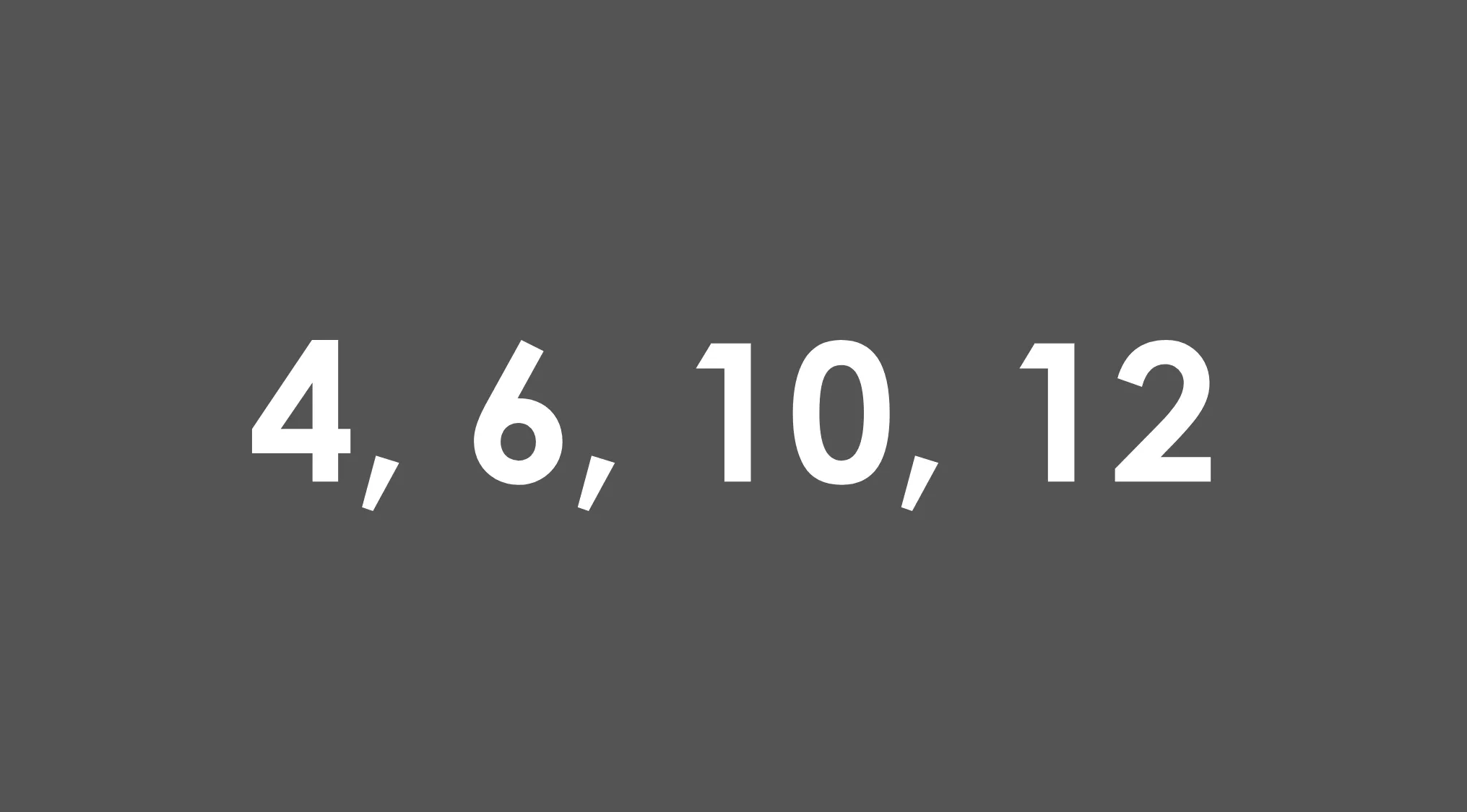 Numbers 4, 6, 10, 12 displayed on a dark background to prove your basic math skills calculating the mean