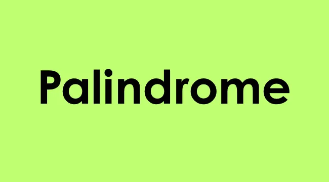 Palindrome word displayed in bold black font on a light green background representing a word that reads the same forwards and backwards.