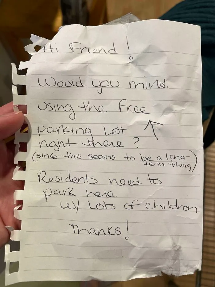 Taped To My Car. “The Free Parking Lot” Has A Two Hour Limit. I Park On A Public Street Where You Don’t Need A Resident Sticker