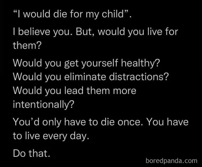 I Think Of This Daily And Act On It