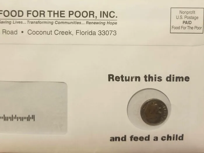 So, Instead Of Using The Dime That You Originally Have To Feed A Child, You Spent 37 Cents To Send It To Me, Then Another 37 Cents For Me To Send It, So You Can Use The Dime That You Originally Had, To Feed A Child?