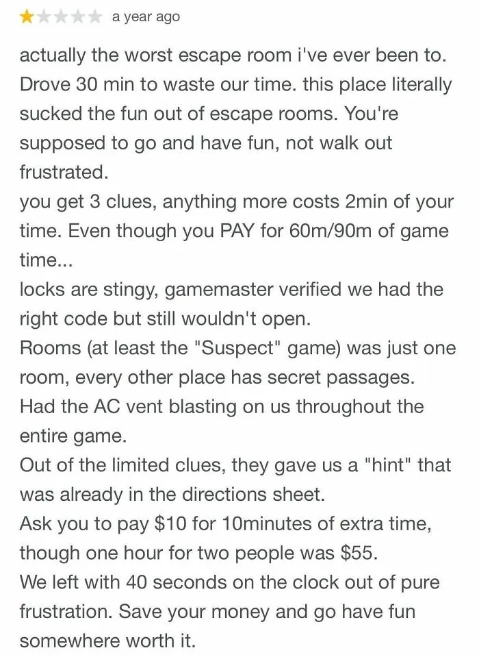 Negative customer review criticizing escape room experience with frustration and poor service in delusional customer reviews.