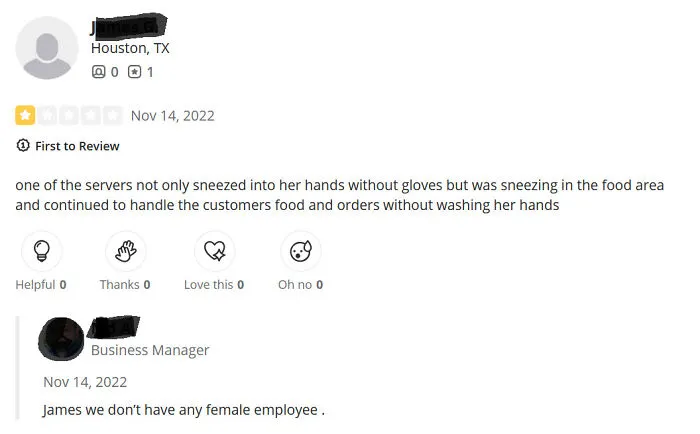 Customer review accusing server of unhygienic behavior with response denying any female employees, showcasing delusional customer reviews.