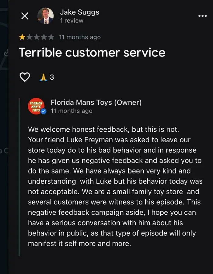 One-star customer review claiming terrible service and owner’s detailed response about behavior, from delusional customer reviews.