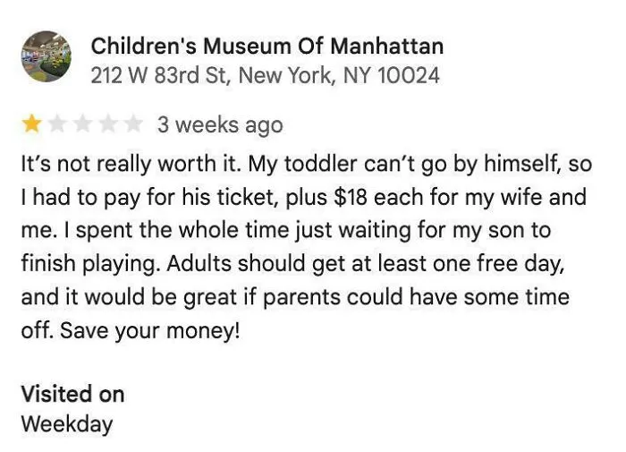 One-star customer review complaining about ticket prices and lack of free entry, showing delusional customer reviews.