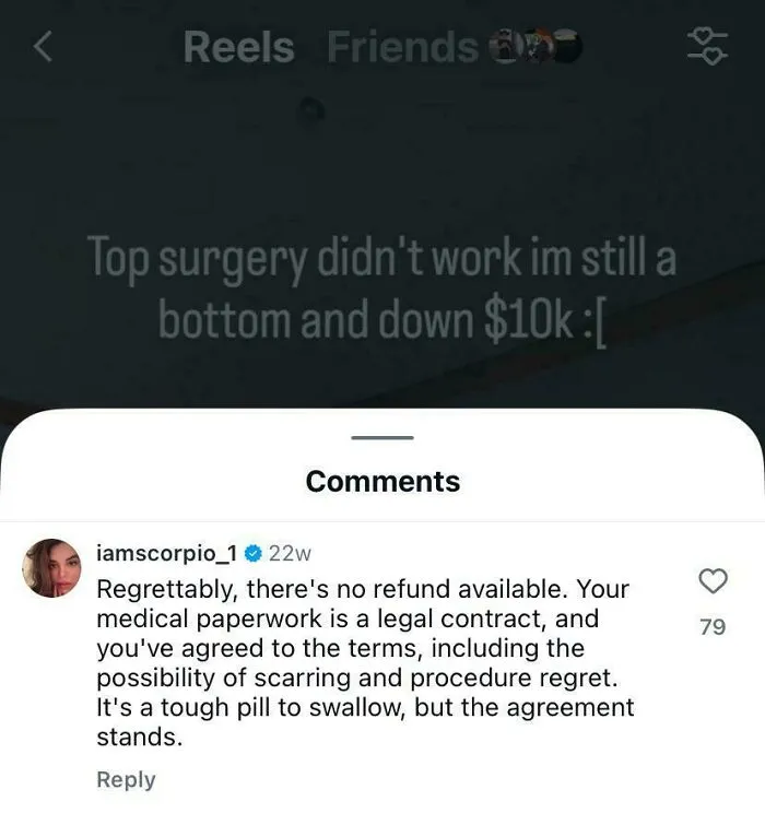 An Instagram comment section where someone corrected an obvious joke about top surgery and refunds.