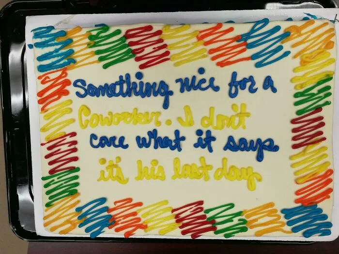 "Just Write Something Nice For A Coworker, I Don't Care What It Says. It's His Last Day."