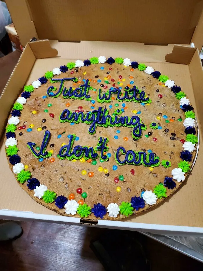 Asked My 14 Year Old What She Wanted Written On Her Birthday Cake