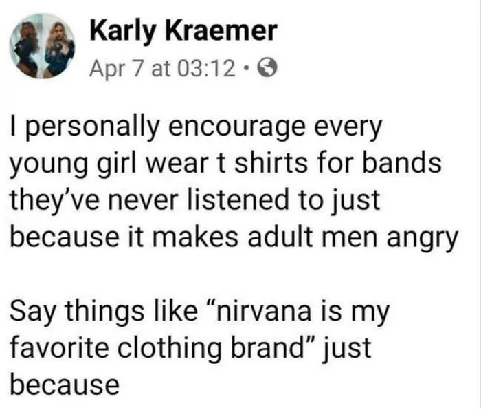 Screenshot of a social media post encouraging wearing band t-shirts without listening to them, showcasing brilliantly unhinged posts.