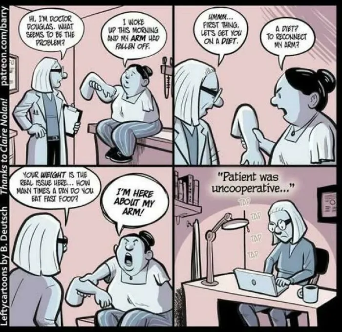 If You Go To A Doctor And Have Any Kind Of Medical History, You're Gonna Have A Bad Time